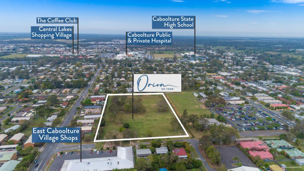 Aerial view of a development site labeled “Orion on Rowe,” outlined in white, with labels pointing to nearby landmarks: shopping villages, The Coffee Club, Caboolture State High School, and hospitals.