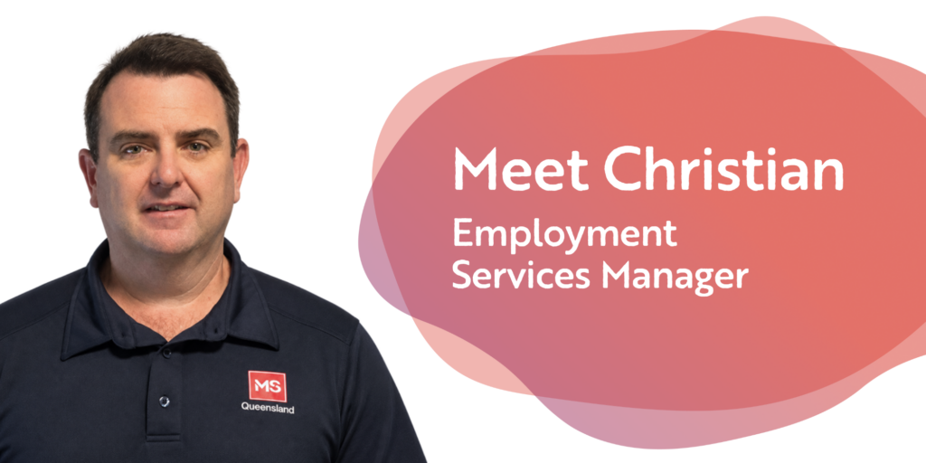 Headshot of Christian, Employment Services Manager for MS Queensland, which provides neurological support.